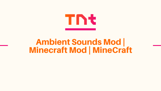 Ambient Sounds Mod | Minecraft Mod | MineCraft