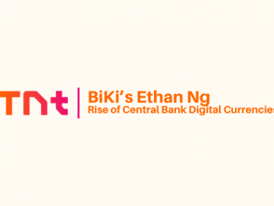 BiKi’s Ethan Ng Addresses the Rise of Central Bank Digital Currencies