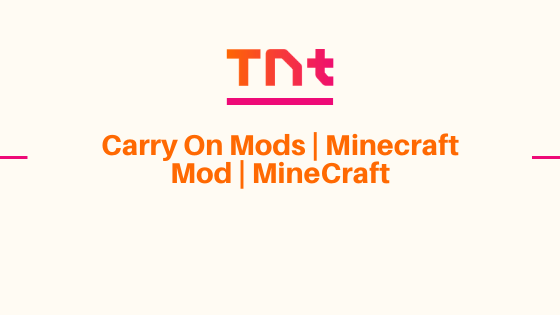 Carry On Mods | Minecraft Mod | MineCraft