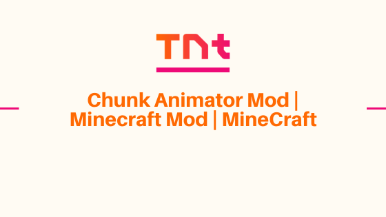 Chunk Animator Mod | Minecraft Mod | MineCraft
