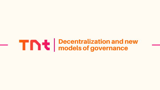 Decentralization and new models of governance