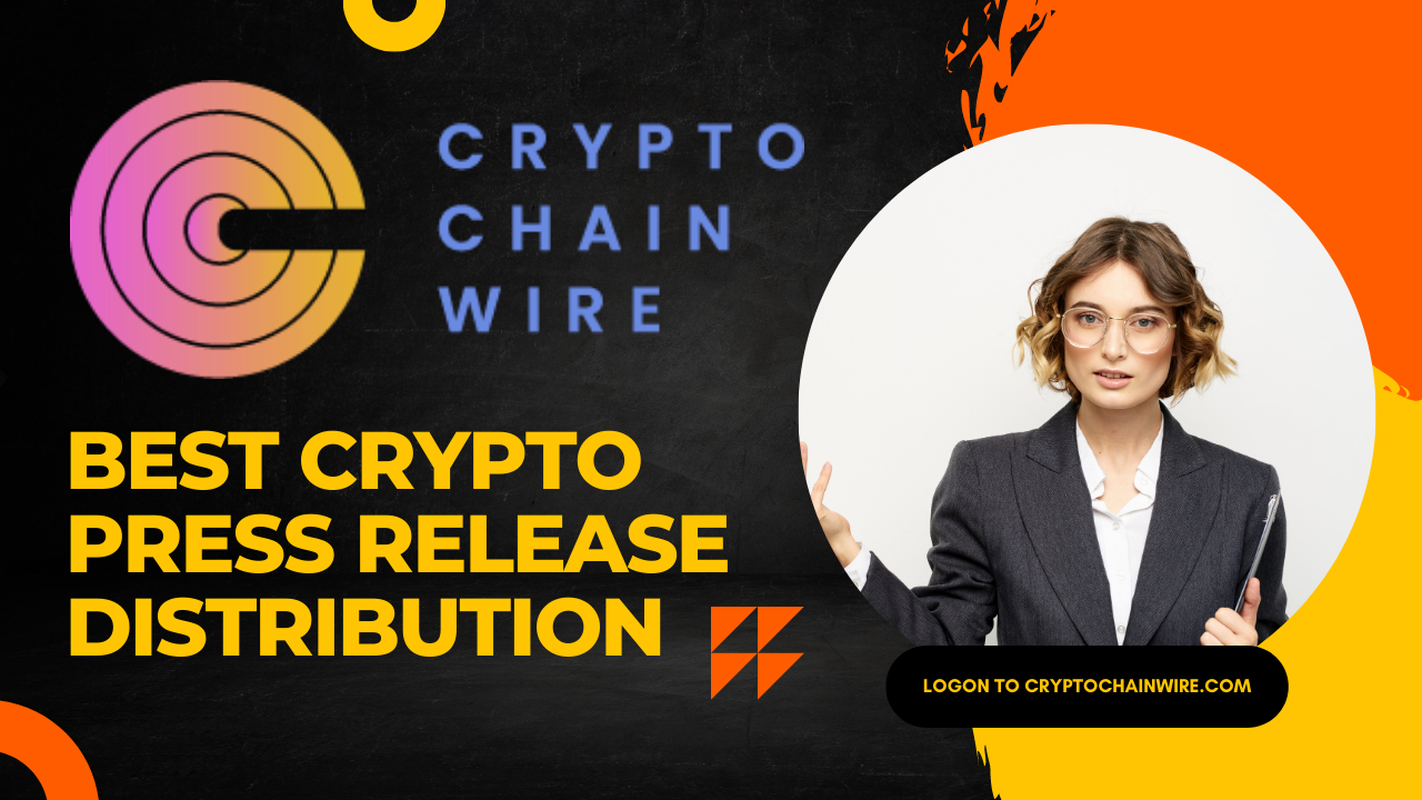 Crypto Chain Wire Best Crypto Press Release Distribution